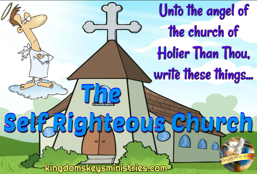 Counterfeit Christianity – Part I – The Self Righteous Church